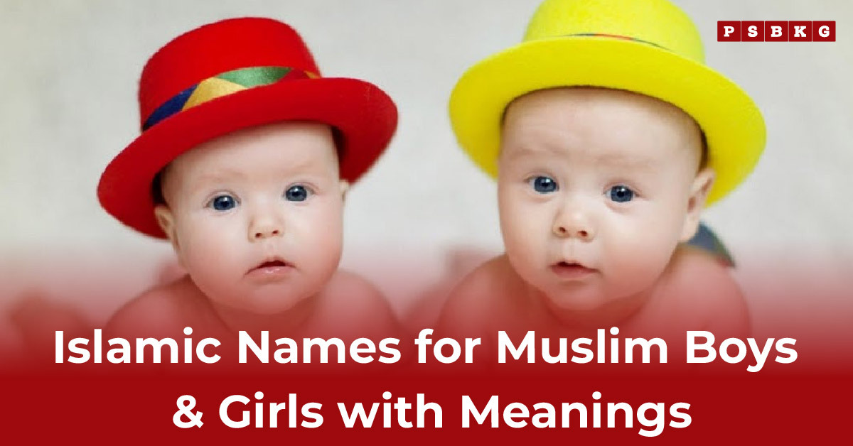Two babies wearing colorful hats, with text overlay: "Islamic Names for Muslim Boys & Girls with Meanings." Background is softly blurred.