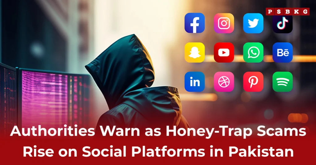 A hooded figure stares at a computer screen displaying social media icons, with a warning message about Honey Trap Scams in Pakistan.