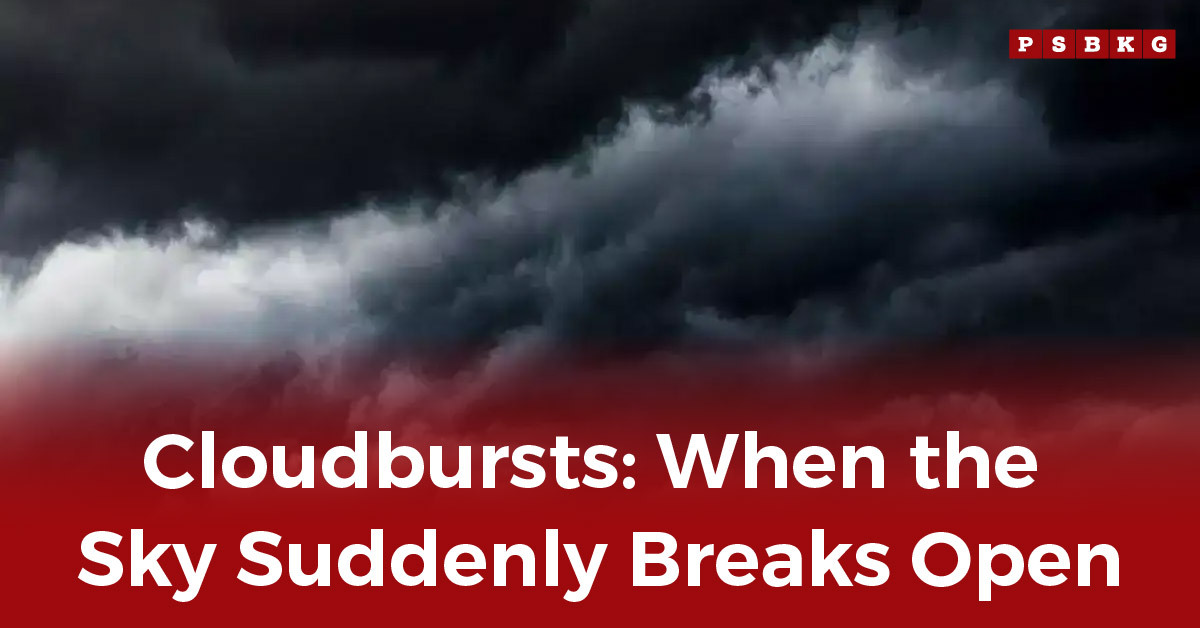 Dark, ominous clouds gather in the sky, signaling the potential for a sudden and intense cloudburst. Text overlay highlights the phenomenon.