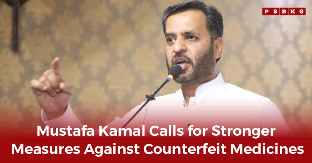 Mustafa Kamal in a white shirt speaks passionately into a microphone against a patterned background. Text below reads: "Calls for Stronger Measures Against Counterfeit Medicines," highlighting the issue of counterfeit medicines in Pakistan.
