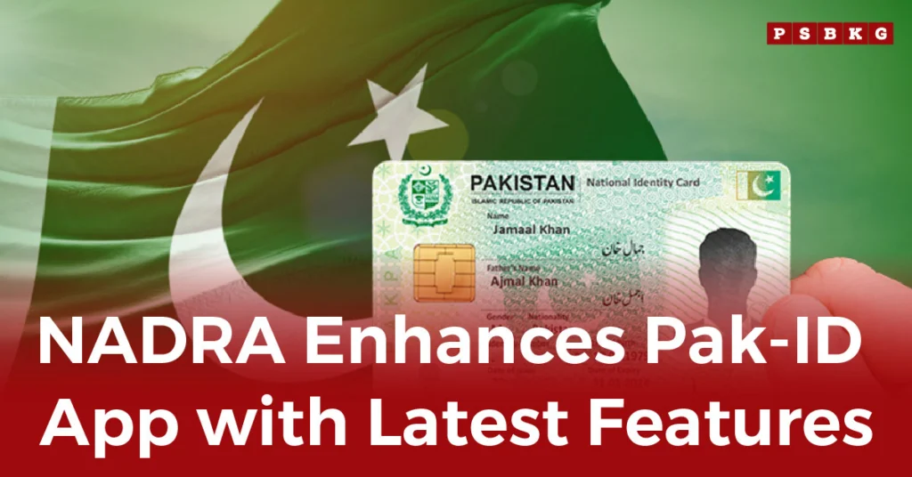 Enhanced NADRA Pak-ID mobile app update displayed with Pakistan’s national ID card in front of the Pakistani flag.