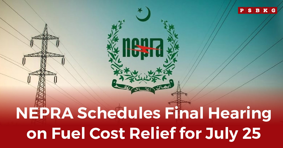 NEPRA announces final hearing date for fuel cost relief on July 25, featuring power lines and their logo in the background.