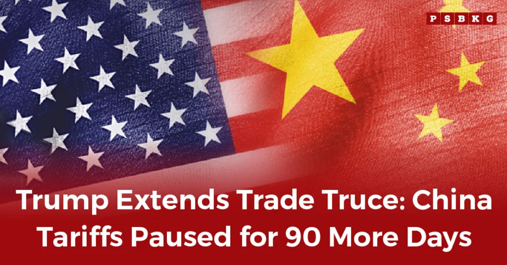 Blended background of U.S. and China flags with text highlighting Trump’s 90-day pause on China tariffs, symbolizing the China tariff truce extended.