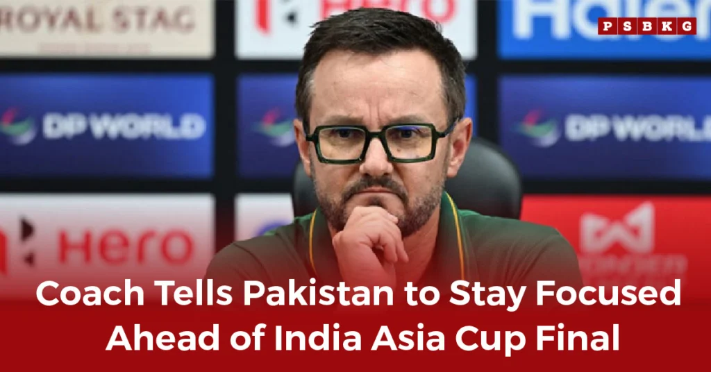A sports coach speaks at a press conference, urging Pakistan to stay focused ahead of the Pakistan India Asia Cup final.