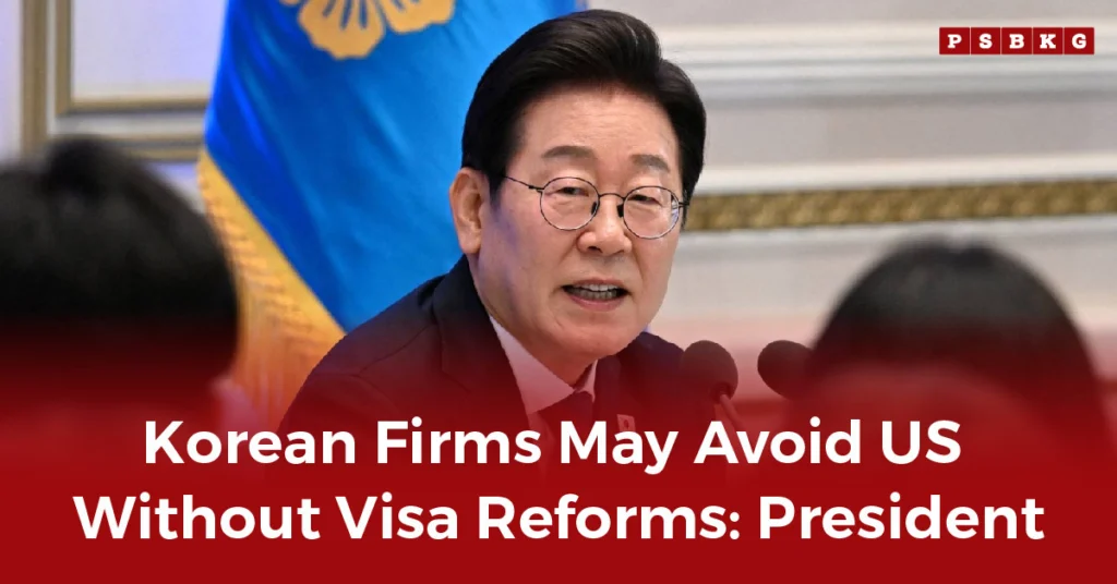 South Korean President Lee on U.S. visa issues and investment concerns.