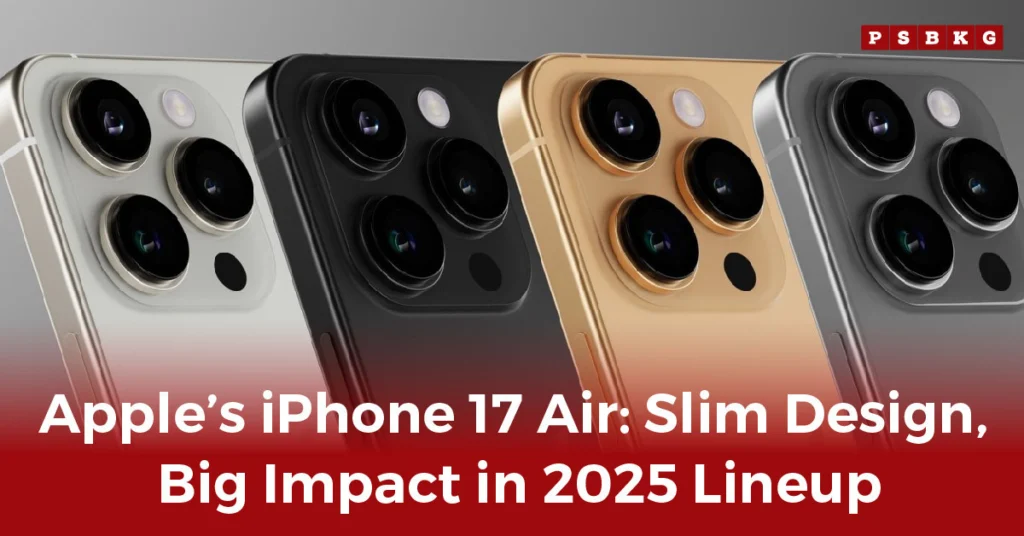 Apple iPhone 17 Air with slim design and major features in 2025 lineup