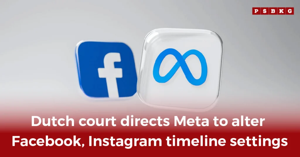 Logos of Facebook and Meta with text stating Dutch court Meta ruling to change Facebook and Instagram timeline settings. Dutch court Meta ruling