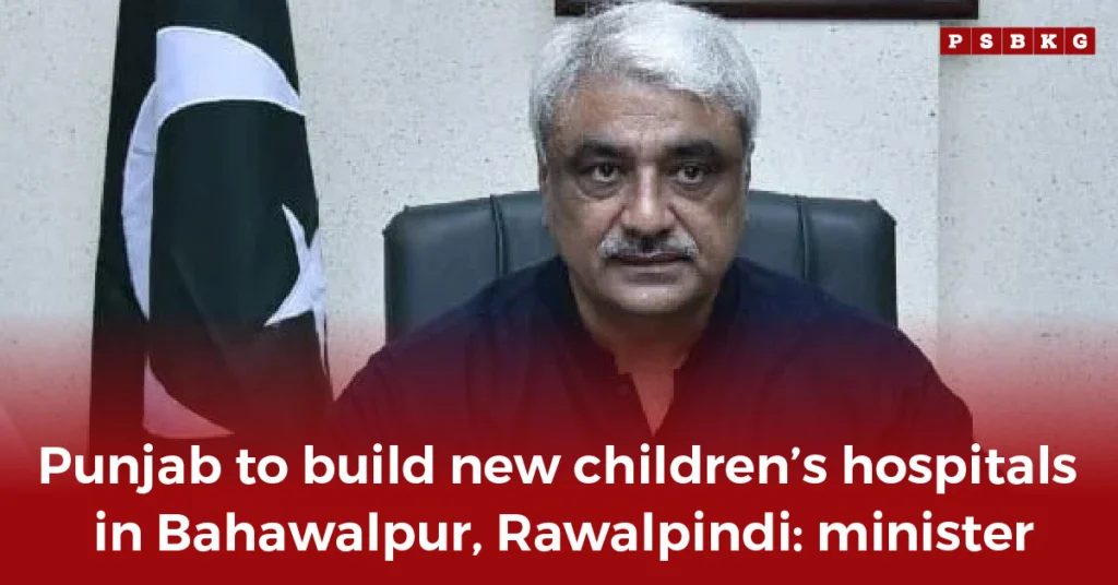 A government minister speaks at a press conference announcing the construction of new children’s hospitals in Bahawalpur and Rawalpindi, Pakistan.