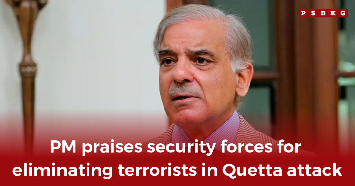 PM commends security forces for neutralizing terrorists after a recent Quetta incident, highlighting Quetta terrorist attack.
