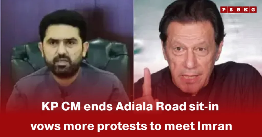 KP Chief Minister announces the conclusion of the Adiala Road sit-in, while signaling plans for future protests to maintain engagement with Imran Khan KP CM protests.