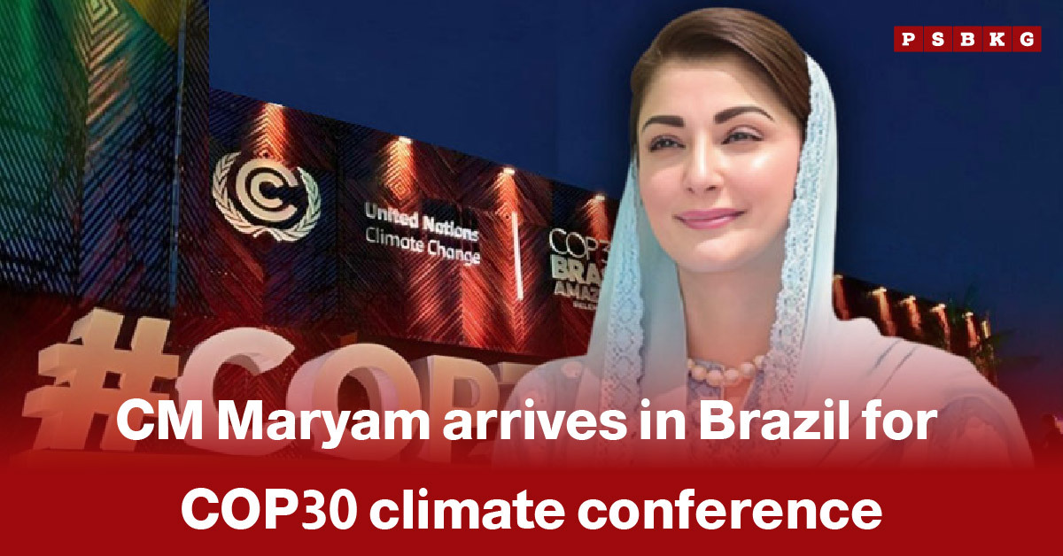CM Maryam Nawaz attends the COP30 climate conference in Brazil, arriving at the venue with vibrant event signage in the background as global leaders gather to discuss climate action.