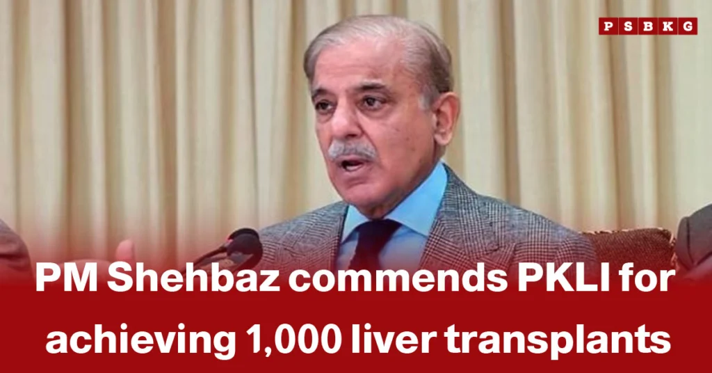 Prime Minister Shehbaz Sharif speaking at a formal event, praising PKLI for successfully completing 1,000 liver transplants, PKLI liver transplant.