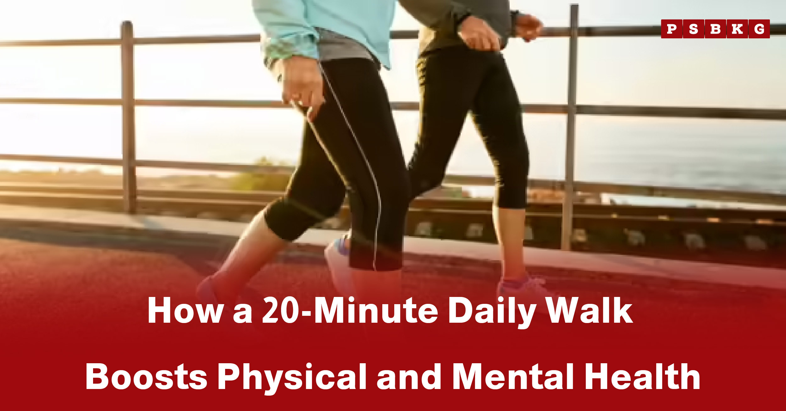 Two people walk along a scenic path beside a railing, highlighting 20 minutes daily walking benefits for overall health.