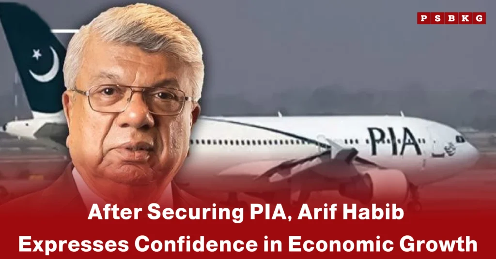 A PIA aircraft is visible in the background as Arif Habib discusses confidence in economic growth after securing PIA, highlighting Arif Habib economic growth.