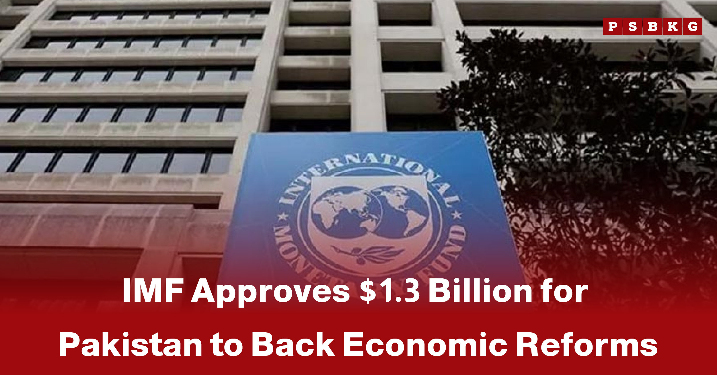 Sign outside the International Monetary Fund building announcing $1.3 billion as the IMF approves Pakistan for economic reforms.