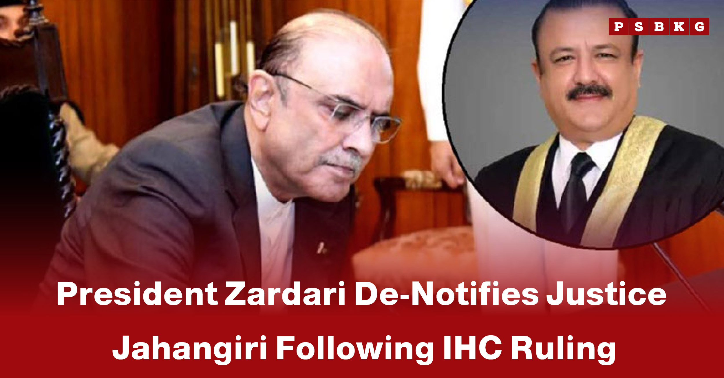 A formal meeting image showing President Zardari discussing the Justice Jahangiri de-notification following an IHC ruling.