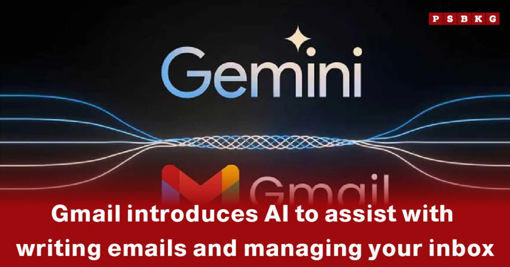 Gmail launches Gemini, a Gmail AI assistant to help users write emails and manage their inbox more effectively.