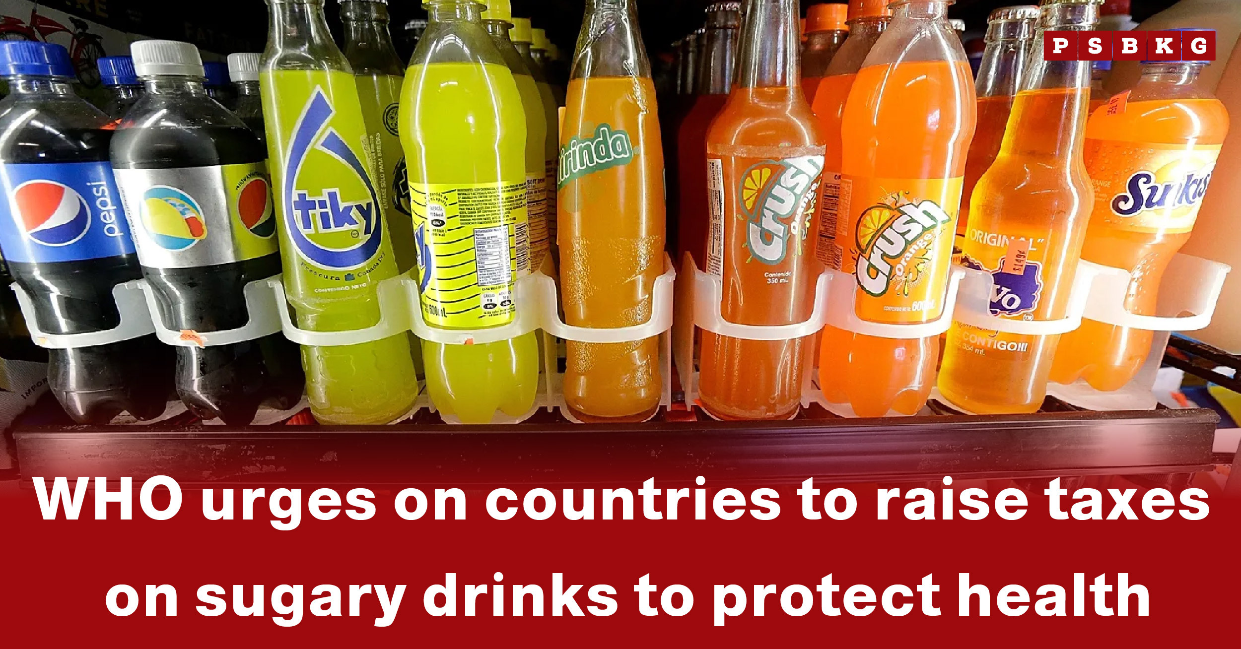Various soda bottles lined up on a shelf, highlighting WHO sugary drinks tax and the call for countries to implement it for health protection.