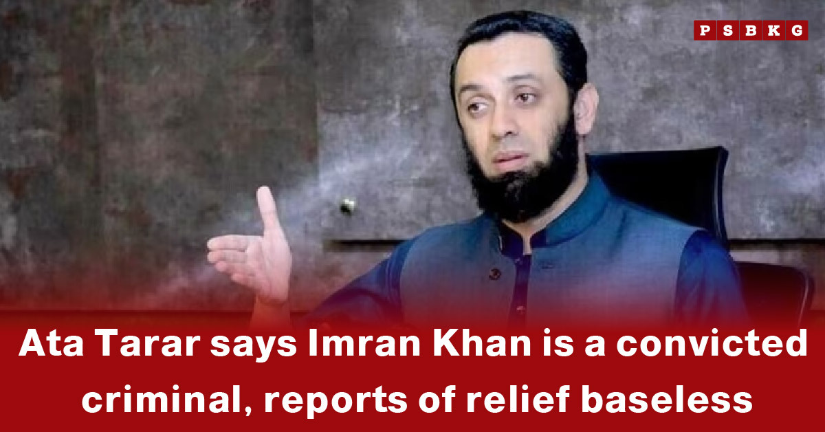 Ata Tarar on Imran Khan relief: Ata Tarar gestures while discussing the legal status of Imran Khan, asserting conviction claims and dismissing relief reports.