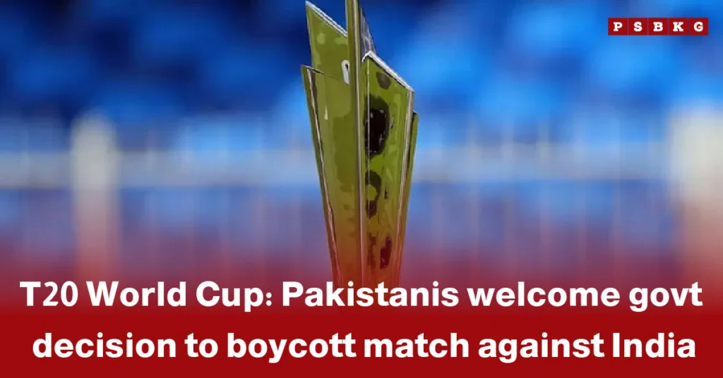 T20 World Cup trophy with text highlighting Pakistan boycott India T20 World Cup in response to the government decision.