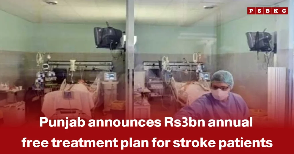 Punjab free stroke treatment plan: Hospital scene with medical equipment and patients in beds, highlighting Punjab’s Rs3bn annual treatment plan for stroke patients.