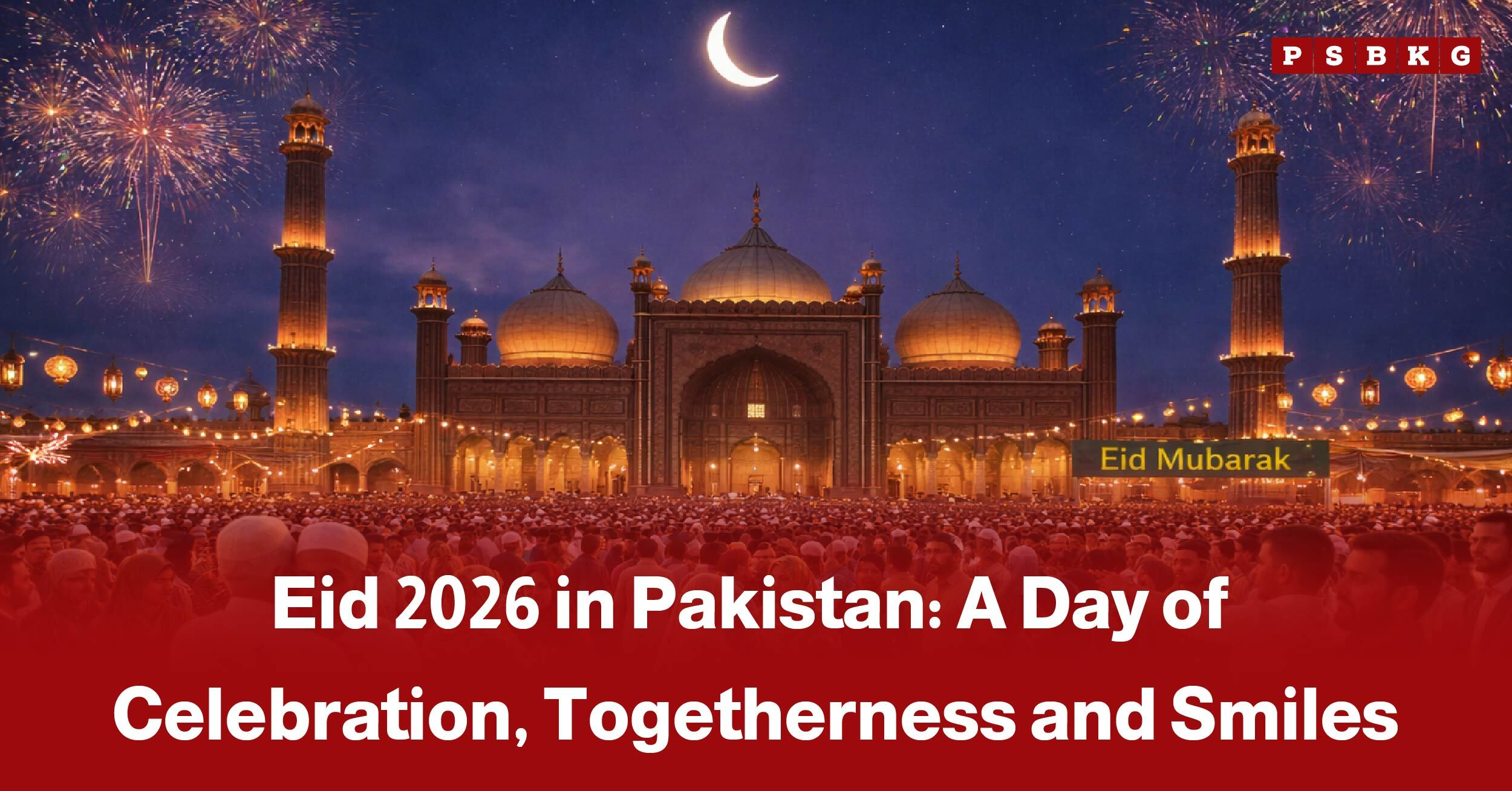 Nighttime crowd celebrating Eid 2026 at a beautifully lit mosque in Pakistan with fireworks and a crescent moon, alongside news of electricity price hike.