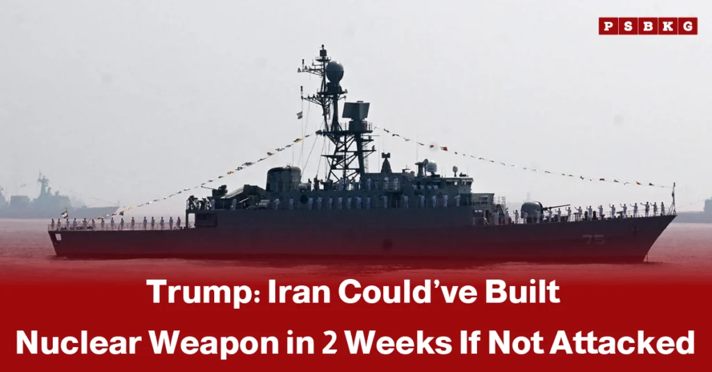 Trump Iran two weeks nuclear weapon claim: A naval ship in the foreground with crew members on deck and a hazy backdrop, featuring a bold headline about President Trump’s assertion that Iran would have had a nuclear weapon within two weeks without U.S. action.