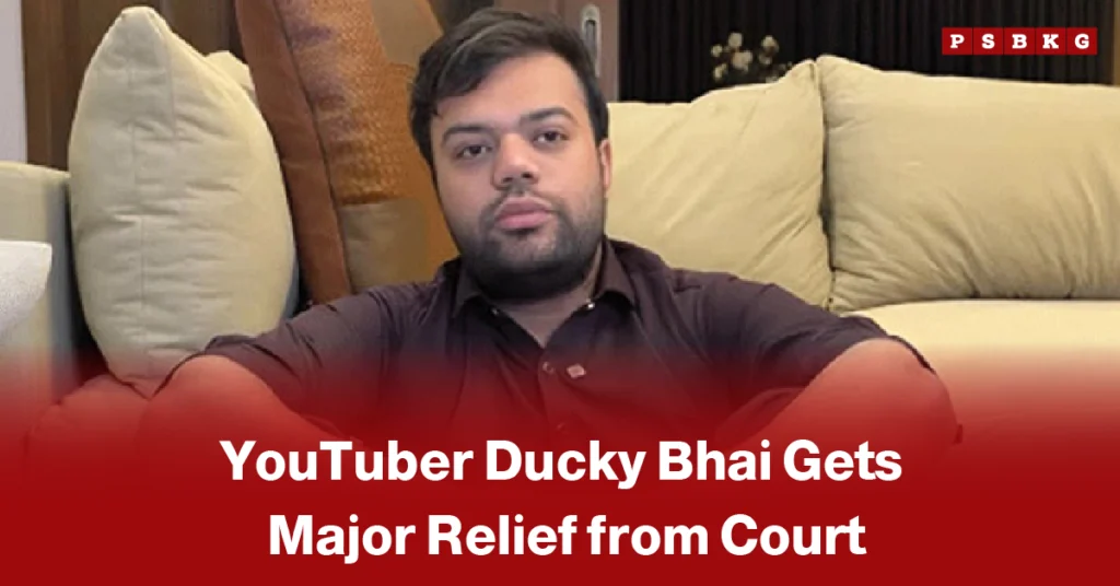 Ducky Bhai court relief case blurred image of a man sitting on a beige sofa with text overlay stating YouTuber Ducky Bhai gets major relief from court.