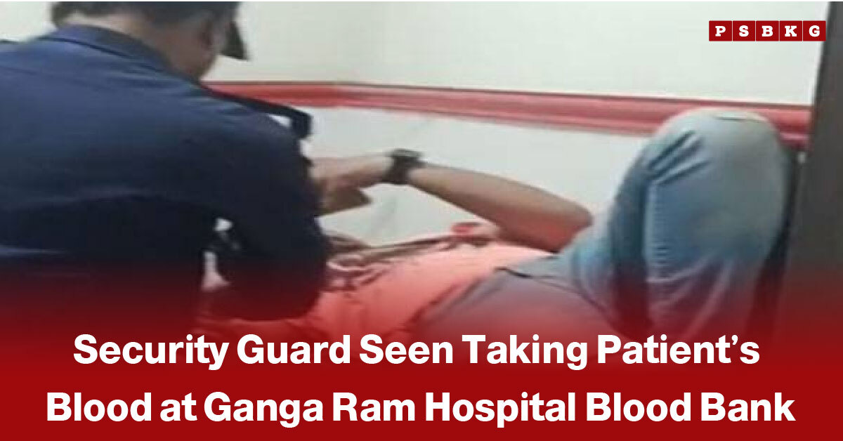 Security guard in dark clothes taking blood from a patient lying down at Ganga Ram Hospital Blood Bank, highlighting the Ganga Ram Hospital incident.