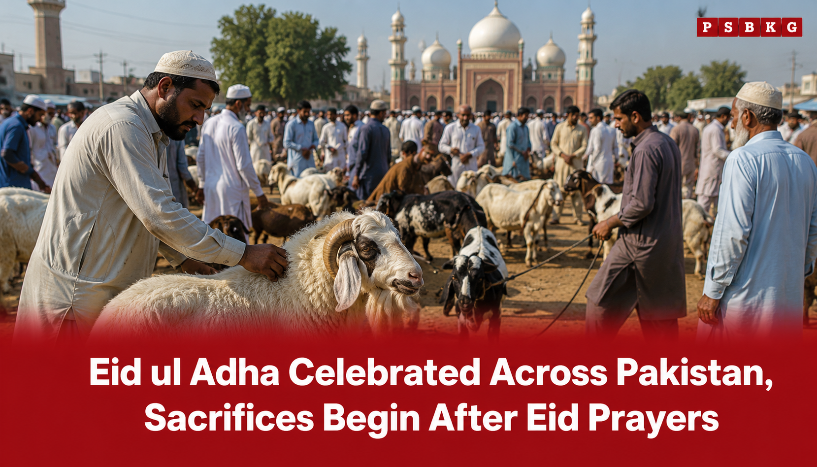Image of men gathered at a livestock market near a mosque in Pakistan during Eid ul Adha, with goats and sheep prepared for sacrifice as celebrations begin after Eid prayers.