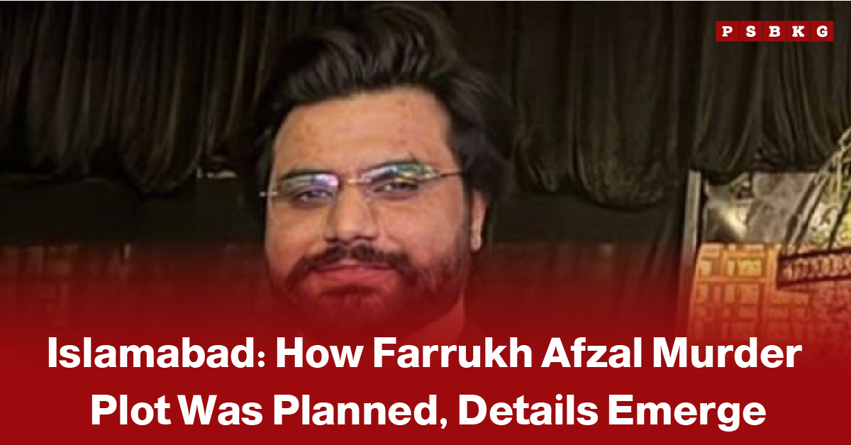 Farrukh Afzal murder plot Islamabad details – blurred image of a person with text about planning and emerging details of the Farrukh Afzal murder plot in Islamabad.