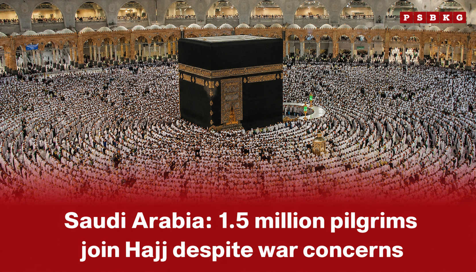 Image of thousands of pilgrims dressed in white ihram garments gathered around the Kaaba in Mecca during Hajj in Saudi Arabia, with an accompanying news-style headline noting the participation of around 1.5 million pilgrims despite regional war concerns.