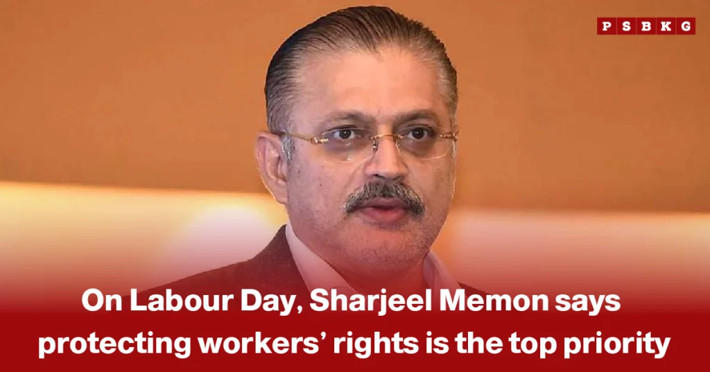 Sharjeel Memon Labour Day workers rights – portrait of a man in a suit with text stating that on Labour Day, Sharjeel Memon says protecting workers’ rights is the top priority.