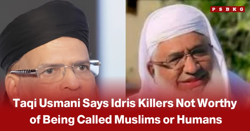 Taqi Usmani Idris killing statement two individuals wearing head coverings pictured side by side with a headline referencing Taqi Usmani’s statement regarding the killing of Idris.