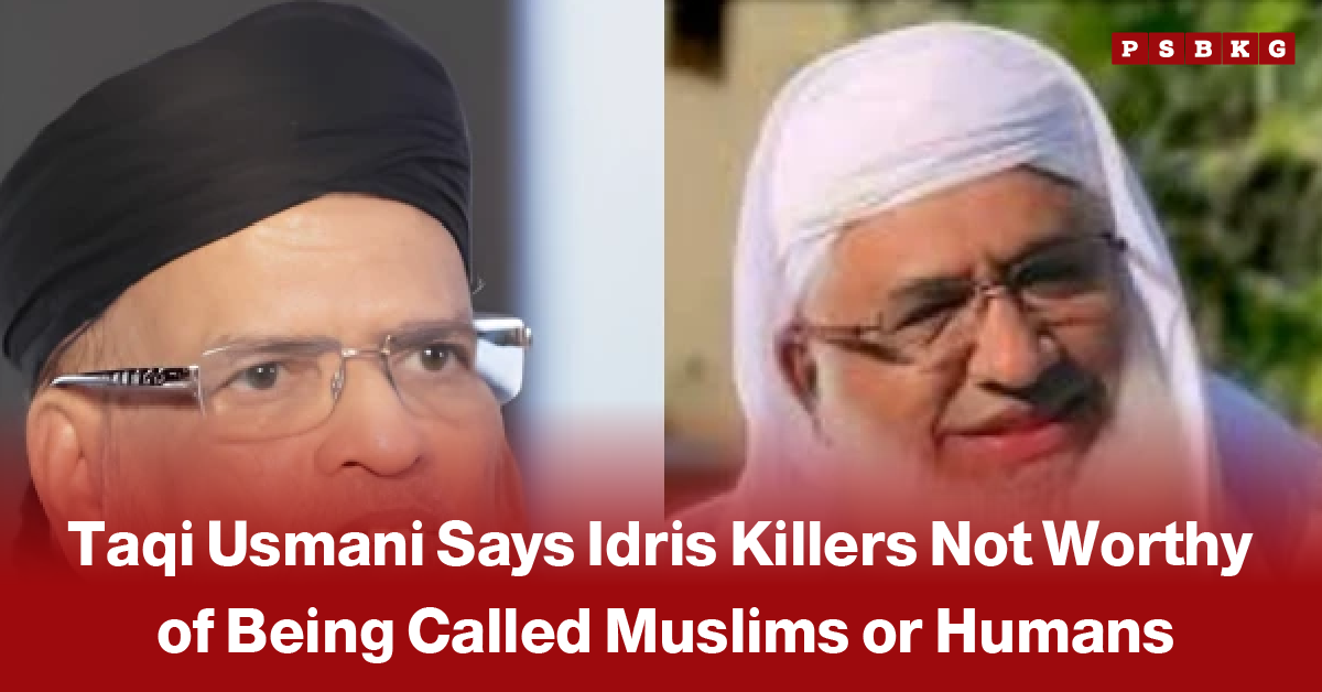 Taqi Usmani Idris killing statement two individuals wearing head coverings pictured side by side with a headline referencing Taqi Usmani’s statement regarding the killing of Idris.