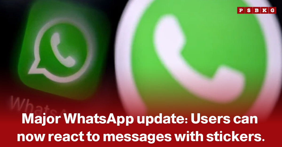 Image of the WhatsApp green logo with accompanying announcement-style text highlighting a major update allowing users to react to messages using stickers in chats.
