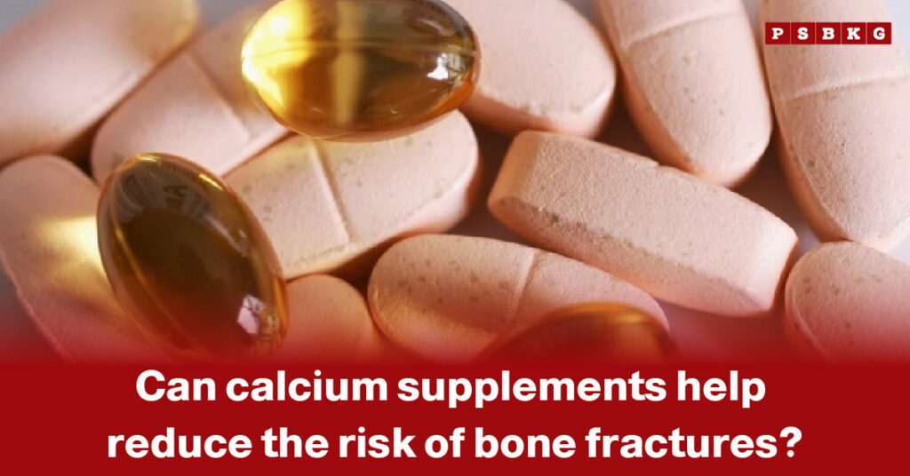 Close-up image of assorted calcium supplement tablets and softgel capsules arranged on a surface, with accompanying text highlighting calcium supplementation and its relationship to bone health and the risk of bone fractures.