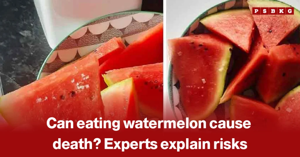 Can eating watermelon cause death? Sliced watermelon pieces on plates with a headline questioning whether eating watermelon can cause death and experts explaining the risks.
