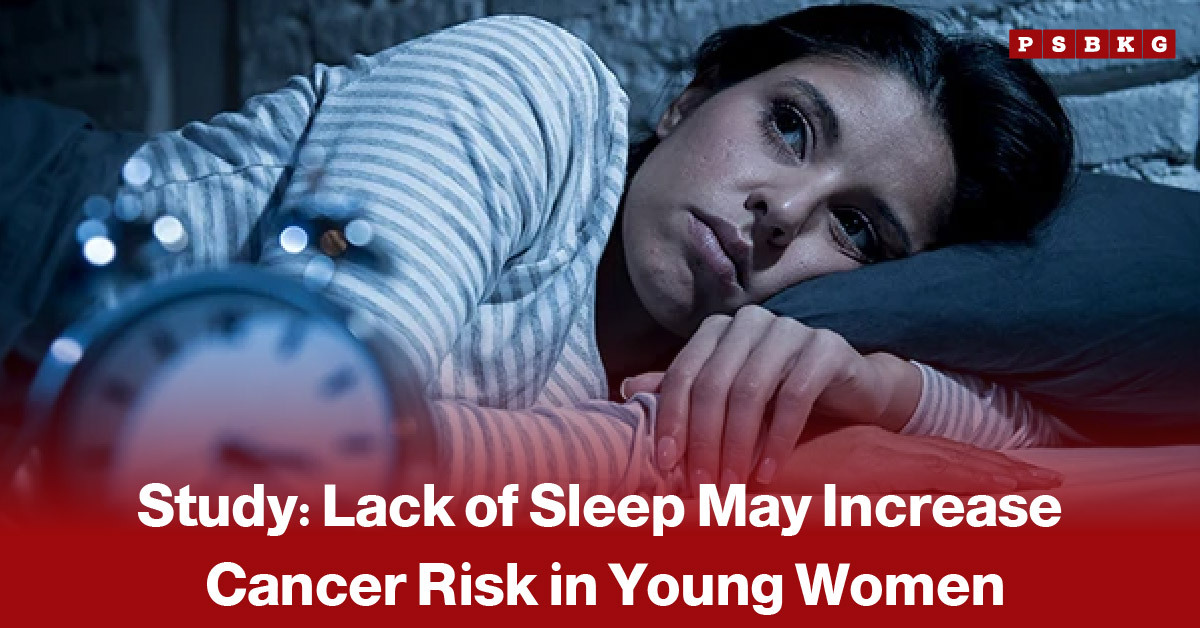 Image of a young woman lying in bed beside an alarm clock, illustrating a news-style graphic about a study linking lack of sleep and chronic sleep deprivation with an increased risk of cancer in young women.
