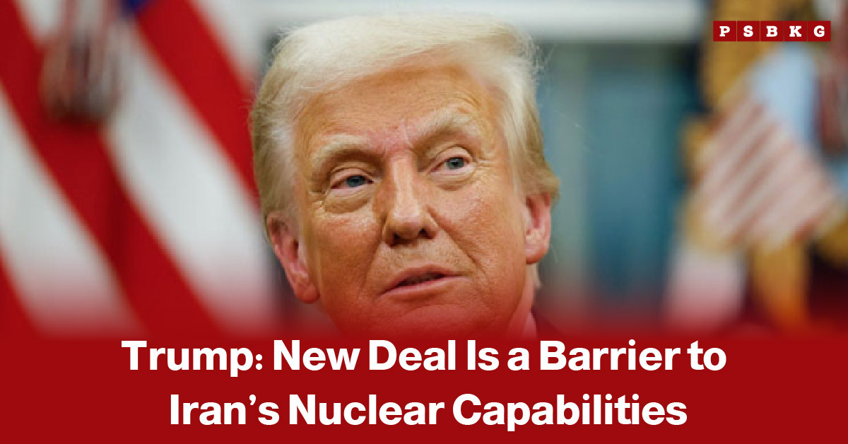 Blurred image of a man standing before American flags with a headline stating that Donald Trump says a new agreement would serve as a barrier to Iran’s nuclear capabilities.