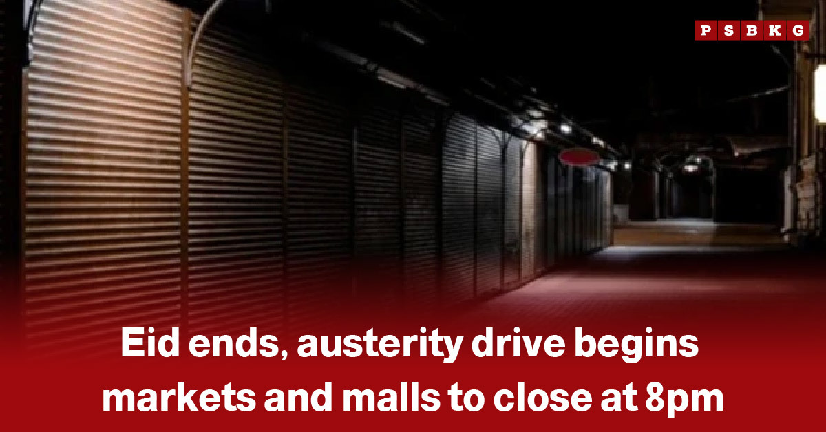 Image of an empty market corridor with closed shop shutters and dim lighting, featuring overlaid text about the end of Eid celebrations and the implementation of an austerity drive in Pakistan requiring markets and shopping malls to close at 8pm.