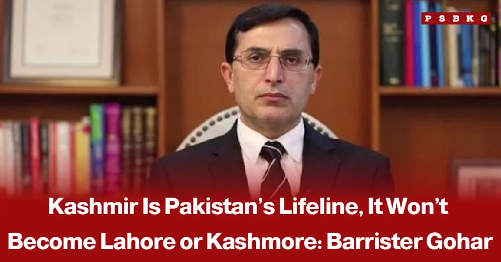 Barrister Gohar Ali Khan speaking at a public gathering, accompanied by a news-style headline featuring his statement that Kashmir is Pakistan’s lifeline and will not become Lahore or Kashmore.