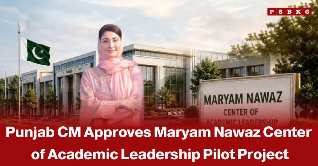 Punjab Chief Minister Maryam Nawaz stands near the Maryam Nawaz Center of Academic Leadership building, with the Pakistani flag visible in the background, accompanied by a news-style headline about the approval of the center's pilot project.