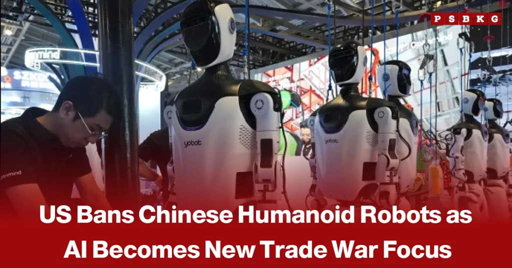 Chinese humanoid robot displayed alongside U.S. and Chinese flags, accompanied by a news-style headline about the United States banning Chinese humanoid robots amid growing AI technology and trade tensions.