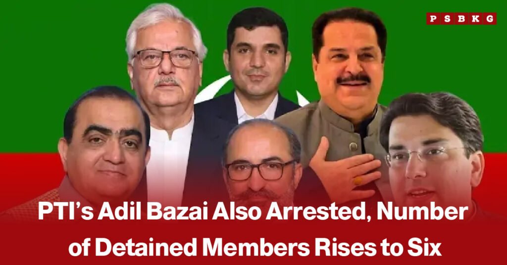 Adil Bazai arrested as PTI detainees rise to six, shown with six men against a green and red background.