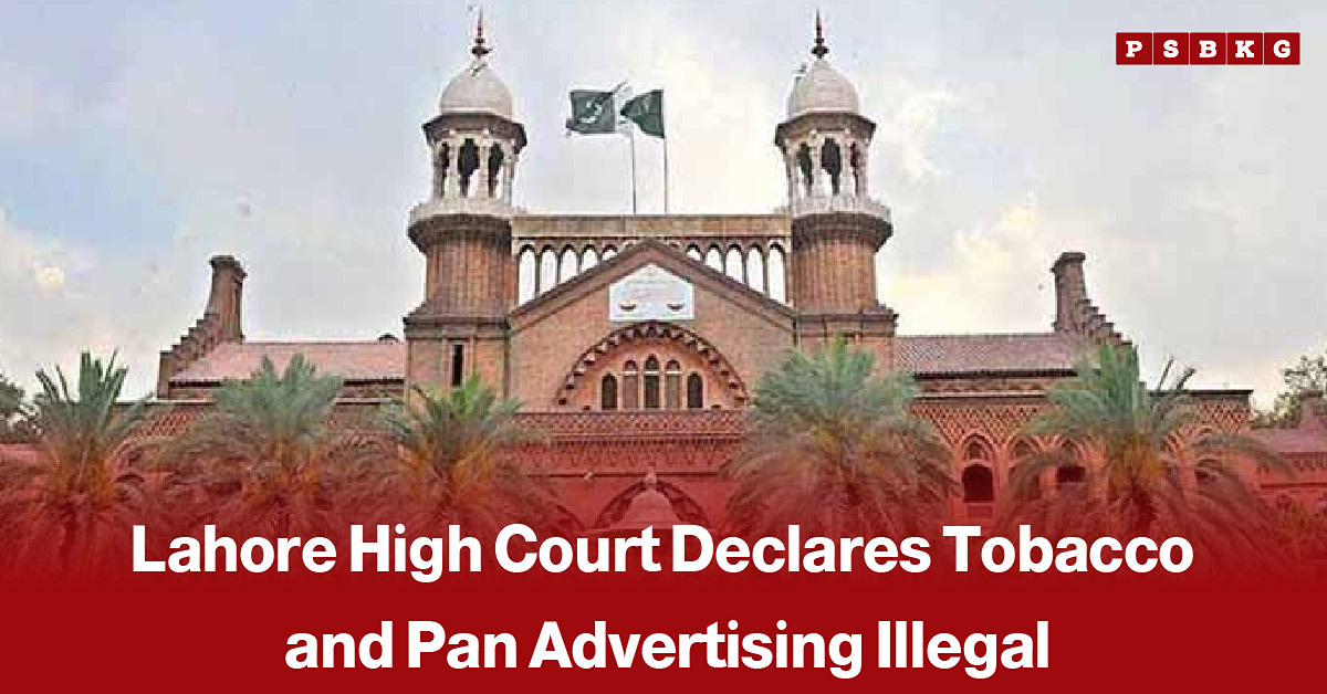 Lahore High Court building in Lahore, accompanied by a news-style headline about the court upholding the ban on tobacco, cigarette and paan advertising.