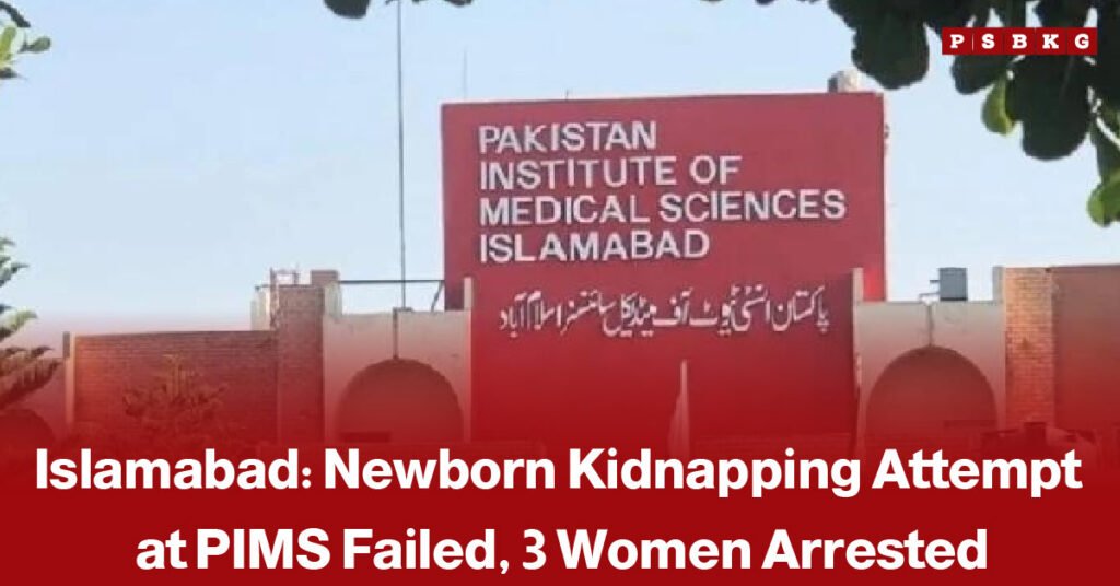 PIMS Hospital nursery in Islamabad, accompanied by a news-style headline about three women being arrested after an attempt to abduct a newborn was foiled.