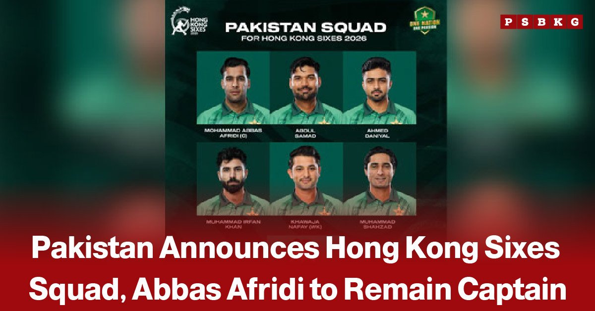 Abbas Afridi to captain Pakistan squad for the Hong Kong Sixes cricket tournament